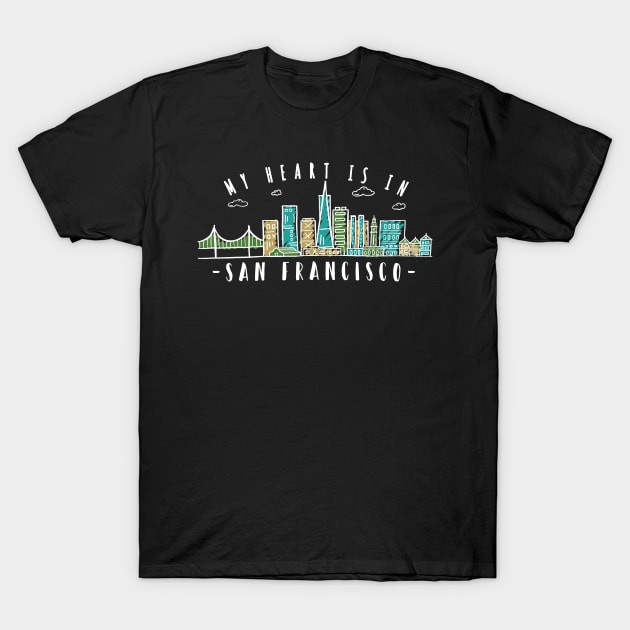 My Heart is in San Francisco T-Shirt by Bestseller